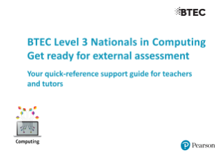 A guide to External Assessment for Computing,Get ready for external assessment - quick reference support guide (BTEC National in Computing)